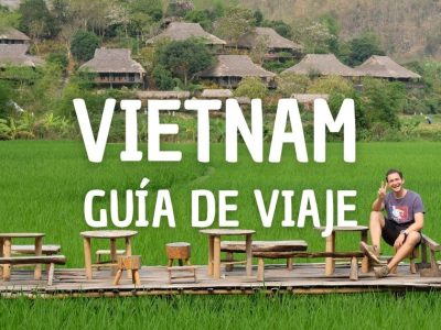 Viajar a Vietnam por libre: guía completa para visitar el país
